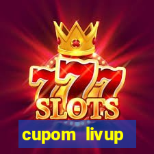 cupom livup primeira compra